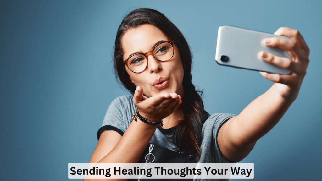 Sending Healing Thoughts Your Way