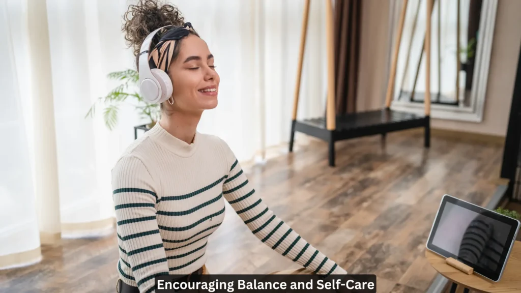 Encouraging Balance and Self-Care 6