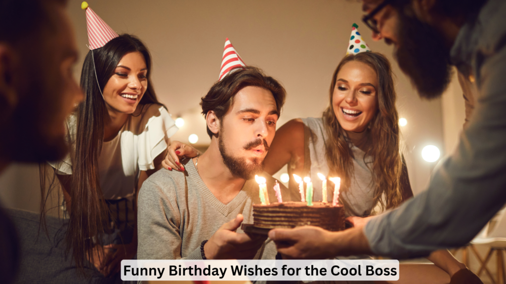 Funny Birthday Wishes for the Cool Boss