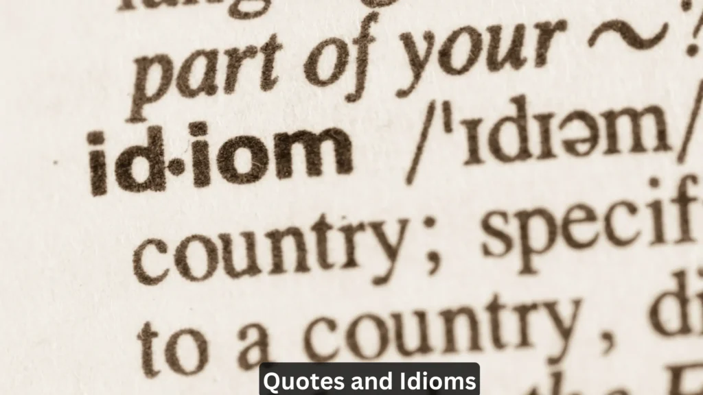 Quotes and Idioms 7