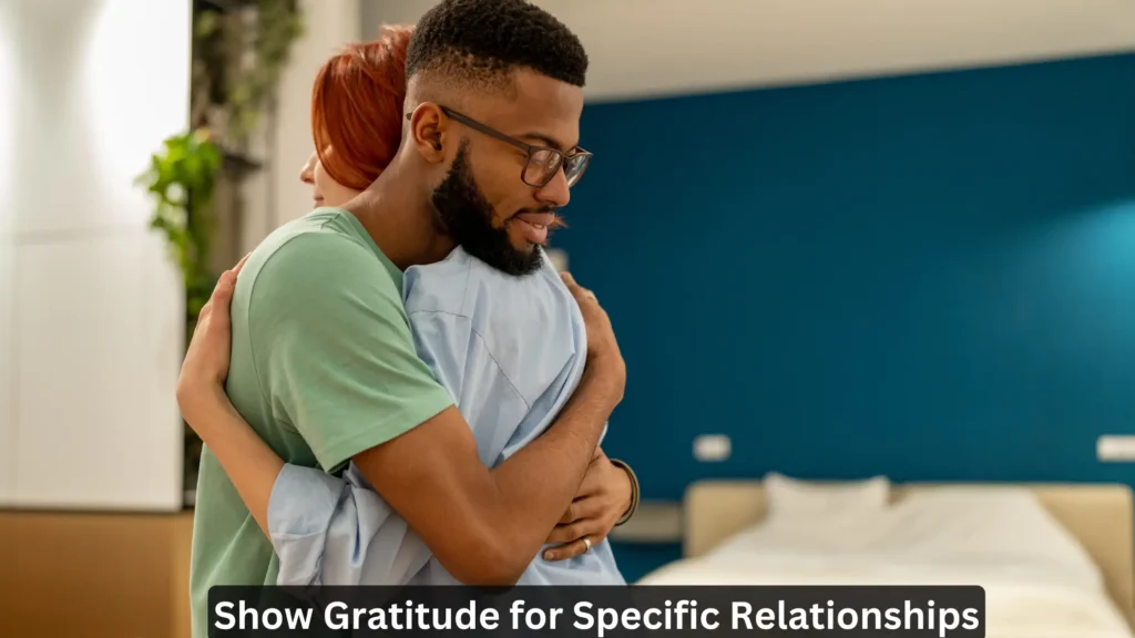 Show Gratitude for Specific Relationships 9