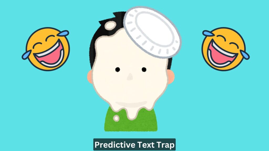 Predictive Text Trap
